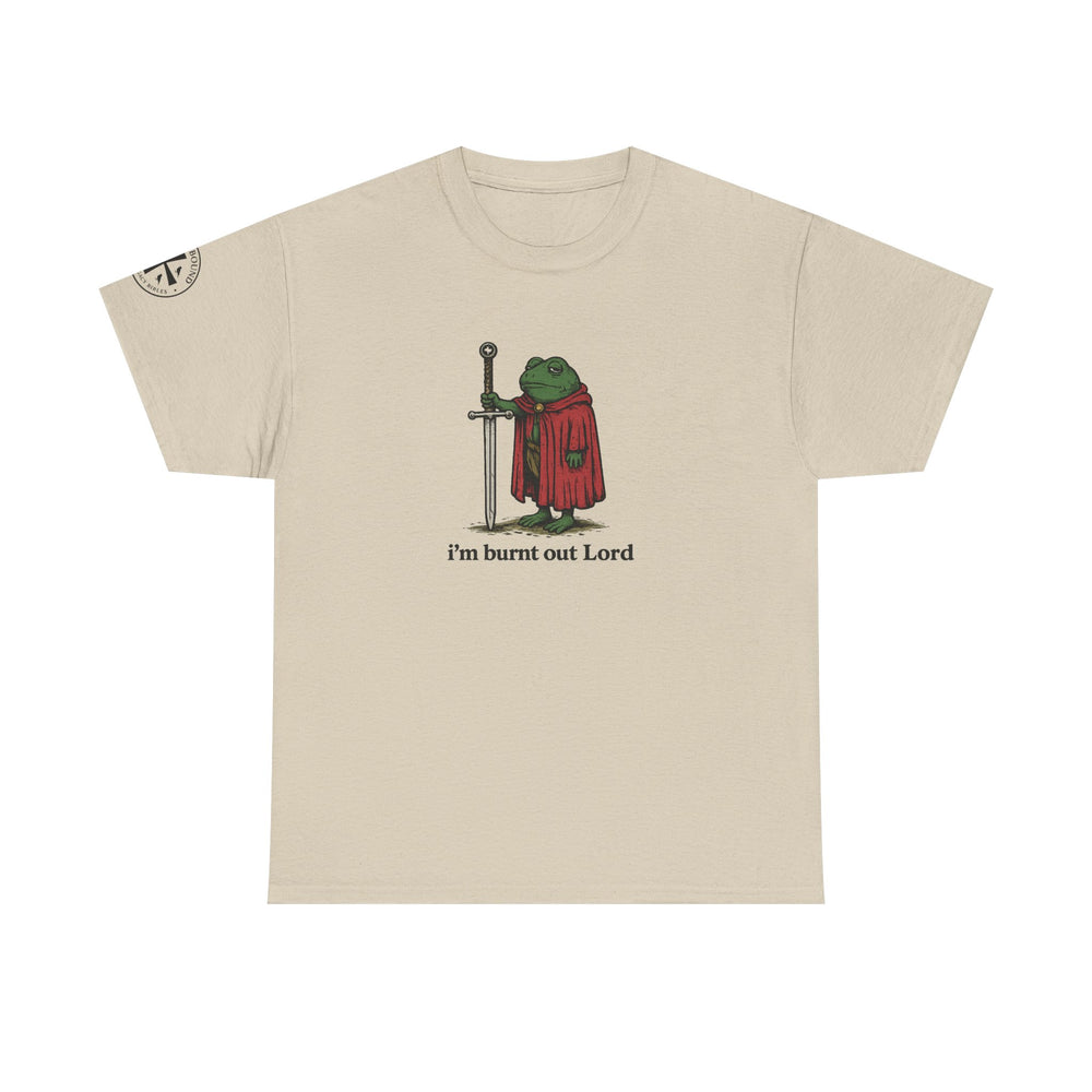 I'm Burnt Out Lord Graphic Tee