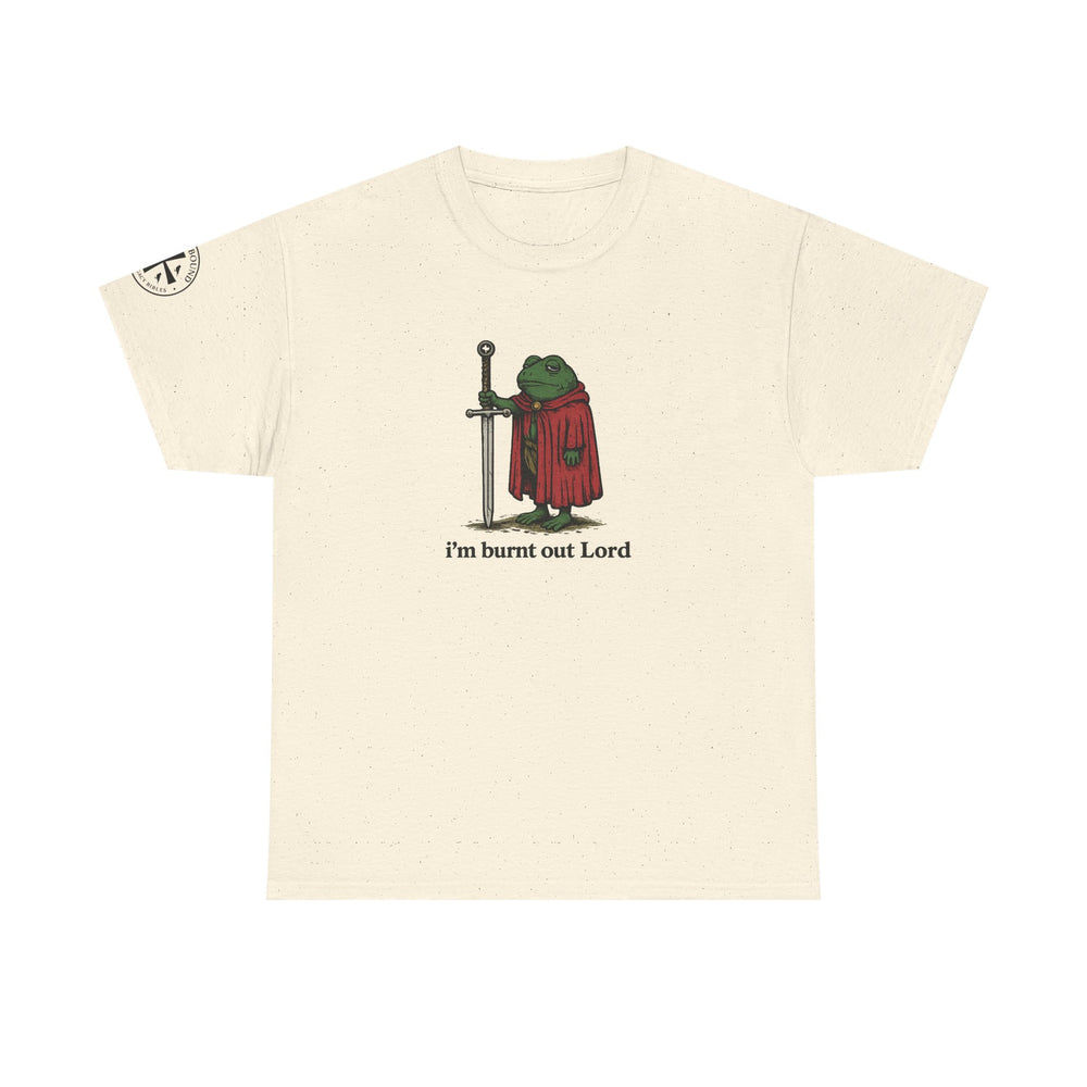 I'm Burnt Out Lord Graphic Tee