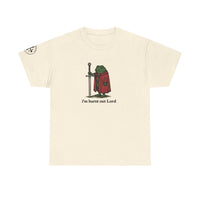 I'm Burnt Out Lord Graphic Tee